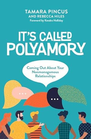 Bild des Verkufers fr It\ s Called Polyamory: Coming Out about Your Nonmonogamous Relationships zum Verkauf von moluna