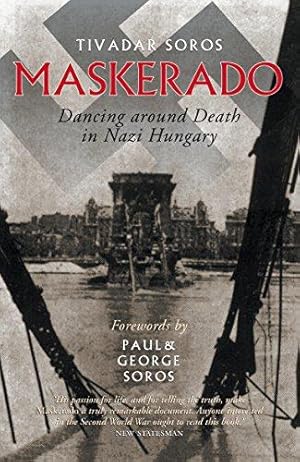 Seller image for Maskerado: Dancing Around Death in Nazi Hungary: Dancing and Death in Nazi Hungary for sale by WeBuyBooks