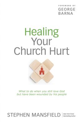 Bild des Verkufers fr Healing Your Church Hurt: What to Do When You Still Love God But Have Been Wounded by His People (Paperback or Softback) zum Verkauf von BargainBookStores