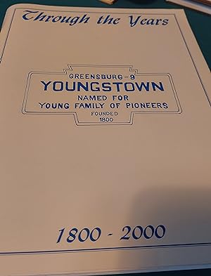 Through The Years - Youngstown, PA - History 1800-2000