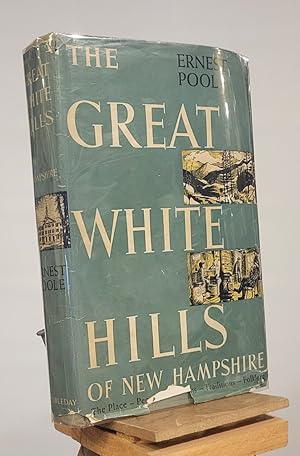 Imagen del vendedor de The Great White Hills of New Hampshire a la venta por Henniker Book Farm and Gifts