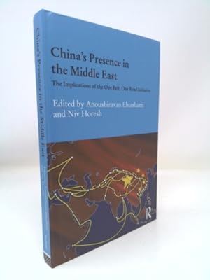 Seller image for China's Presence in the Middle East: The Implications of the One Belt, One Road Initiative for sale by ThriftBooksVintage