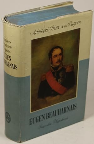 Image du vendeur pour Eugen Beauharnais. Der Stiefsohn Napoleons. Ein Lebensbild. mis en vente par Antiquariat Gallus / Dr. P. Adelsberger