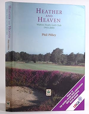 Seller image for Heather and Heaven Walton Heath Golf Club 1903 2003 for sale by Fine Golf Books