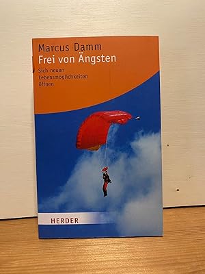 Immagine del venditore per Frei von ngsten : sich neuen Lebensmglichkeiten ffnen. Herder-Spektrum ; Bd. 5836 venduto da Buchhandlung Neues Leben