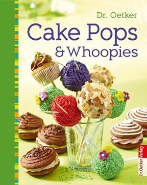 Seller image for Dr. Oetker Cake Pops & Whoopies for sale by BuchWeltWeit Ludwig Meier e.K.