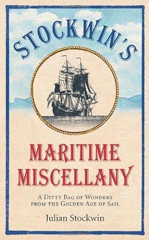Seller image for Stockwin's Maritime Miscellany: A Ditty Bag of Wonders from the Golden Age of Sail for sale by WeBuyBooks