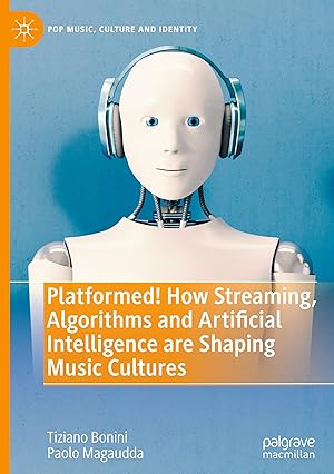 Bild des Verkufers fr Platformed! How Streaming, Algorithms and Artificial Intelligence are Shaping Music Cultures zum Verkauf von moluna