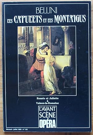 L'Avant-Scène Opéra - Numéro 122 de juillet 1989 - Les Capulets et les Montaigus de Bellini