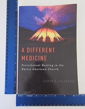 Imagen del vendedor de A Different Medicine: Postcolonial Healing in the Native American Church (Oxford Ritual Studies) a la venta por Coas Books