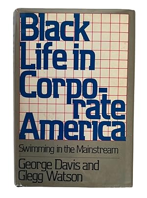 Signed First Edition of Black Life in Corporate America: Swimming in the Mainstream by George Dav...