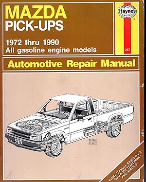 MAZDA PICK-UPS 1972 thru 1990 AUTOMOTIVE REPAIR MANUAL