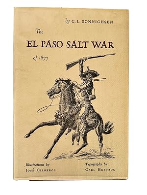 Signed First Edition of The El Paso Salt War by C.L. Sonnichsen, with attractive illustrations