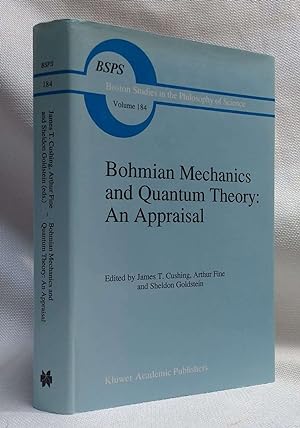 Bohmian Mechanics and Quantum Theory: An Appraisal (Boston Studies in the Philosophy and History ...