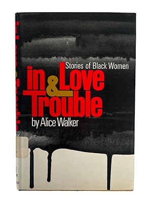 Immagine del venditore per Signed Alice Walker In Love And Trouble: Stories of Black Women, First Edition venduto da Max Rambod Inc