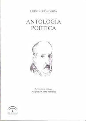 Imagen del vendedor de Antologa potica: Luis de Gngora. Seleccin y prlogo: Angelina Costa Palacios. Presentacin: Rosario Torres. a la venta por Librera y Editorial Renacimiento, S.A.