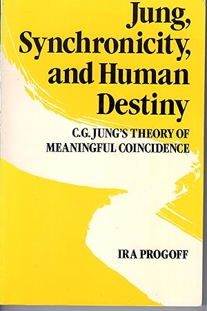 Seller image for Jung, Synchronicity, and Human Destiny: C. G. Jung's Theory of Meaningful Coincidence for sale by Rainy Day Paperback