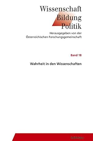 Seller image for Wahrheit in den Wissenschaften. Wissenschaft - Bildung - Politik ; Band 18. for sale by Antiquariat Buchseite