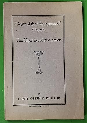 ORIGIN OF THE "REORGANIZED" CHURCH; The Question of Success