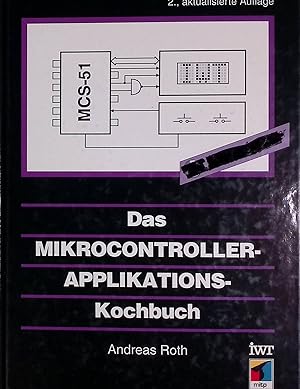 Seller image for Mikrocontroller-Applikations-Kochbuch. for sale by books4less (Versandantiquariat Petra Gros GmbH & Co. KG)