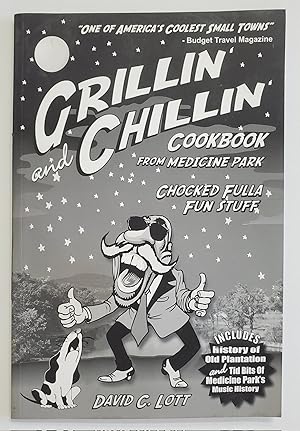 Seller image for Grillin' and Chillin' Cookbook From Medicine Park for sale by Earl The Pearls