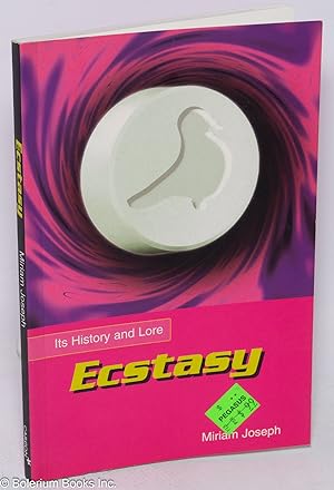 Ecstasy; its history and lore
