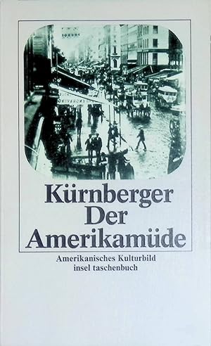 Der Amerikamüde : amerikan. Kulturbild. Insel-Taschenbuch ; (Nr 942)