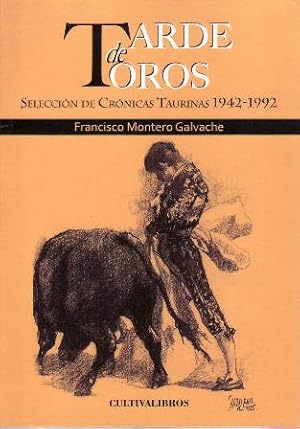 Immagine del venditore per Tarde de toros: Seleccin de crnicas taurinas (1942-1992). Prlogo de lvaro Domecq Romero. venduto da Librera y Editorial Renacimiento, S.A.
