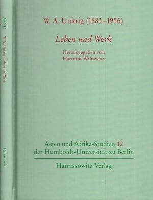 Bild des Verkufers fr W. A. Unkrig (1883 - 1956) - Leben und Werk (= Asien und Afrikas-Studien der Humboldt-Universitt zu Berlin, Band 12). zum Verkauf von Antiquariat Carl Wegner