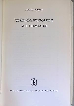 Seller image for Wirtschaftspolitik auf Irrwegen. for sale by books4less (Versandantiquariat Petra Gros GmbH & Co. KG)