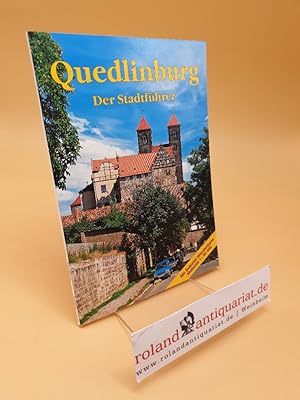 Seller image for Quedlinburg : ein Fhrer durch die Weltkulturerbe-Stadt ; [der Stadtfhrer ; mit Selketal-Wanderkarte, Mastab 1:50000] ; (ISBN: 9783928977197) for sale by Roland Antiquariat UG haftungsbeschrnkt