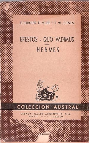 Imagen del vendedor de EFESTOS - QUO VADIMUS / HERMES o El futuro de la qumica. a la venta por Librera y Editorial Renacimiento, S.A.