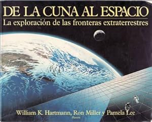 Imagen del vendedor de De la cuna al espacio: La exploracin de las fronteras extraterrestres. a la venta por Librera y Editorial Renacimiento, S.A.