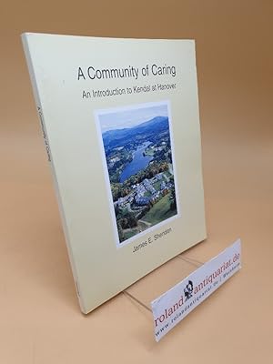 Immagine del venditore per A Community of Caring ; An Introduction to Kendal at Hanover venduto da Roland Antiquariat UG haftungsbeschrnkt