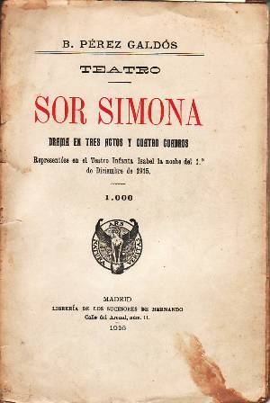 Imagen del vendedor de Sor Simona. Drama en tres actos y cuatro cuadros. Representse en el Teatro Infanta Isabel la noche del 1 de diciembre de 1915. a la venta por Librera y Editorial Renacimiento, S.A.