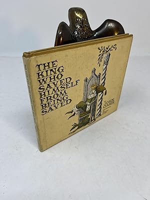 Seller image for THE KING WHO SAVED HIMSELF FROM BEING SAVED for sale by Frey Fine Books