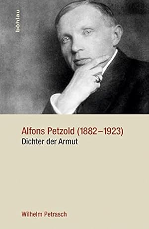 Alfons Petzold (1882 - 1923) - Dichter der Armut ; mit Textbeispielen.