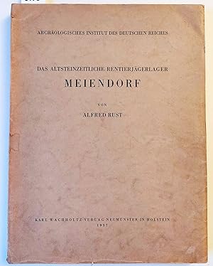 Das altsteinzeitliche Rentierjägerlager Meiendorf. Mit Beiträgen von Karl Gripp, Walter Krause, R...