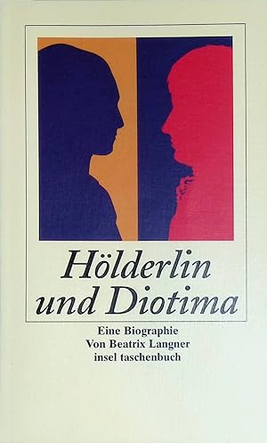 Image du vendeur pour Hlderlin und Diotima : eine Biographie. Insel-Taschenbuch ; (Nr 2716) mis en vente par books4less (Versandantiquariat Petra Gros GmbH & Co. KG)