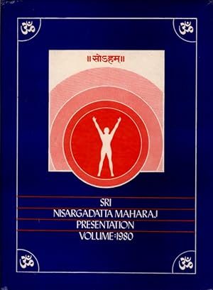 SRI NISARGADATTA MAHARAJ PRESENTATION: 1980: An Offering of Love and Veneration from the Devotees...