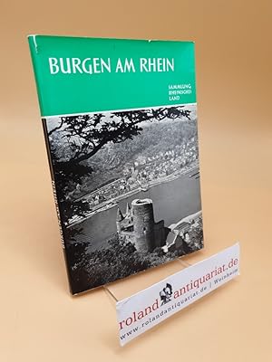 Bild des Verkufers fr Burgen am Rhein - Sammlung Rheinisches Land ; Band Nr. 2 zum Verkauf von Roland Antiquariat UG haftungsbeschrnkt