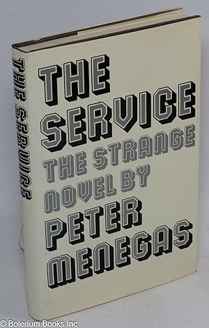 Imagen del vendedor de The Service [the strange novel] a la venta por Bolerium Books Inc.