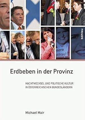 Seller image for Erdbeben in der Provinz - Machtwechsel und politische Kultur in sterreichischen Bundeslndern. for sale by Antiquariat Buchseite