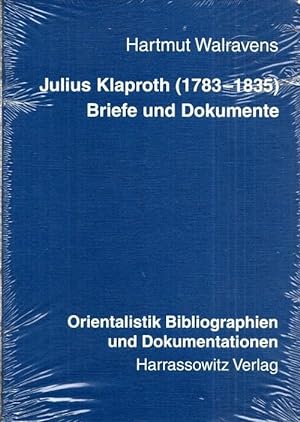 Bild des Verkufers fr Julius Klaproth (1783 - 1835) - Briefe und Dokumente (= Orientalistik Bibliographien und Dokumentationen, Band 4). zum Verkauf von Antiquariat Carl Wegner