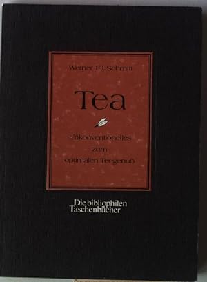 Bild des Verkufers fr Tea : Unkonventionelles zum optimalen Teegenu. Die bibliophilen Taschenbcher Nr. 486 zum Verkauf von books4less (Versandantiquariat Petra Gros GmbH & Co. KG)