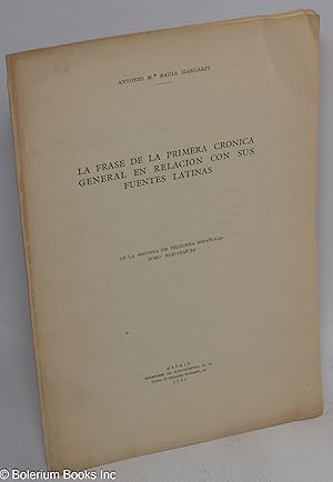 Seller image for La Frase de la Primera Cronica General en Relacion con Sus Fuentes Latinas for sale by Bolerium Books Inc.