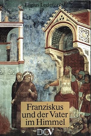 Bild des Verkufers fr Franziskus und der Vater im Himmel. zum Verkauf von books4less (Versandantiquariat Petra Gros GmbH & Co. KG)