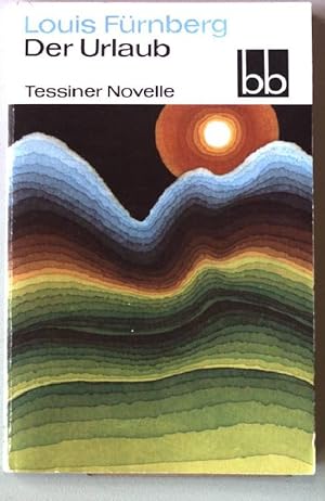 Der Urlaub - Tessiner Novelle. Aufbau-Taschenbuch 374