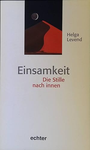 Seller image for Einsamkeit : Die Stille nach innen. for sale by books4less (Versandantiquariat Petra Gros GmbH & Co. KG)
