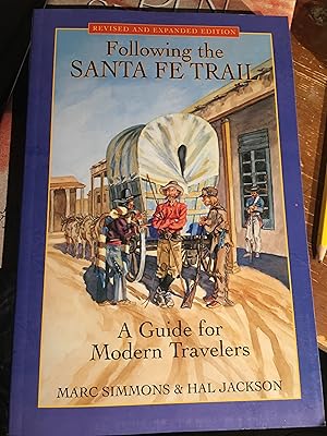 Bild des Verkufers fr Following the Santa Fe Trail: A Guide for Modern Travelers. Revised and Expanded Edition. zum Verkauf von Bristlecone Books  RMABA